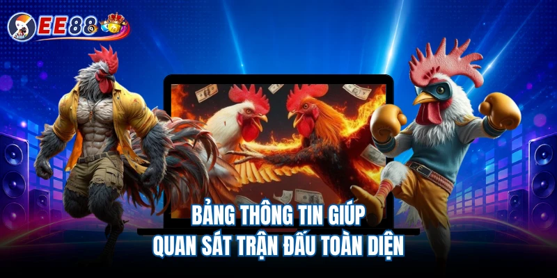 Bảng thông tin giúp quan sát trận đấu toàn diện