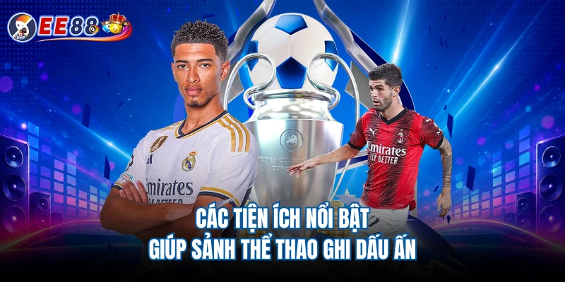 Các tiện ích nổi bật giúp sảnh thể thao ghi dấu ấn