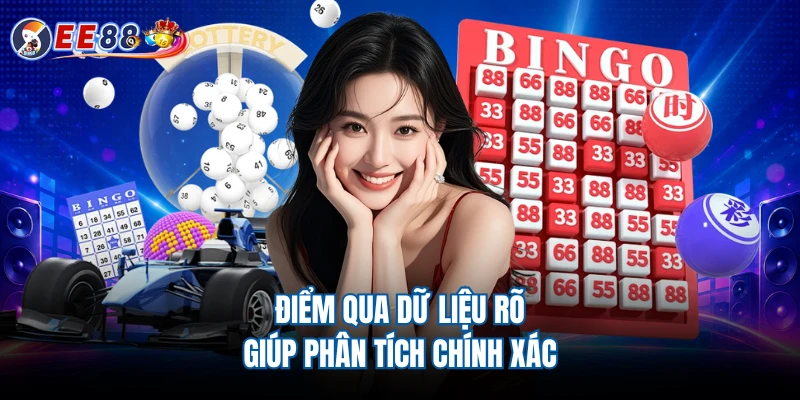 Điểm qua dữ liệu rõ giúp phân tích chính xác