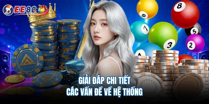 Giải đáp chi tiết các vấn đề về hệ thống