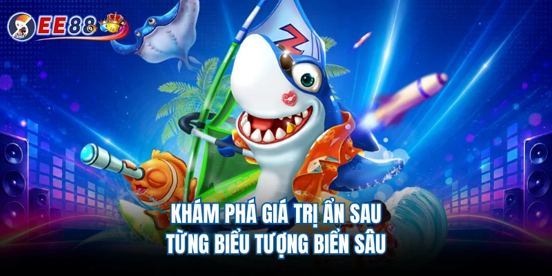 Khám phá giá trị ẩn sau từng biểu tượng biển sâu
