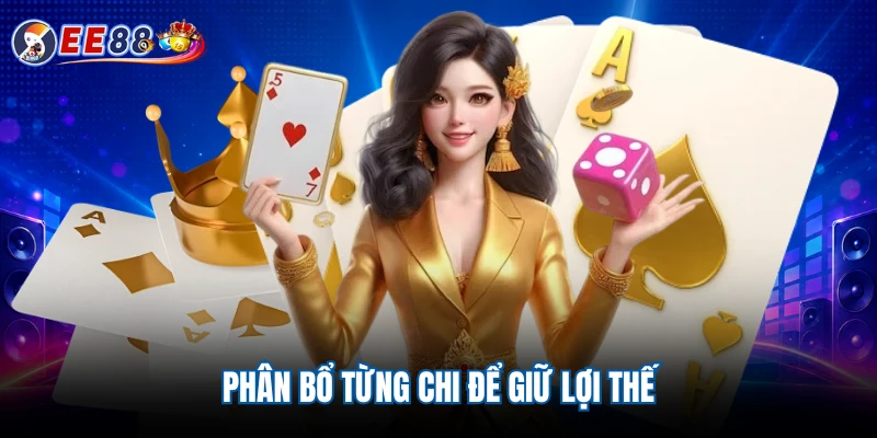 Phân bổ từng chi để giữ lợi thế