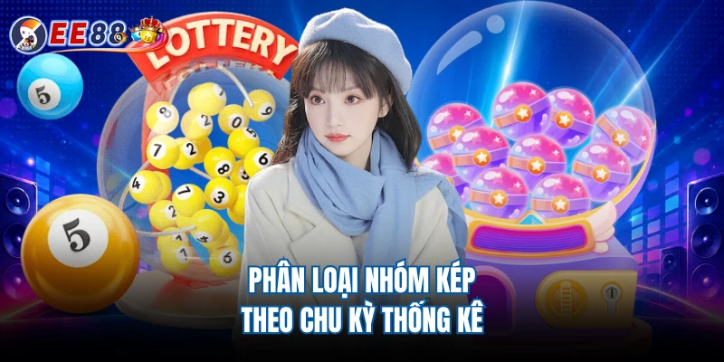 Phân loại nhóm kép theo chu kỳ thống kê